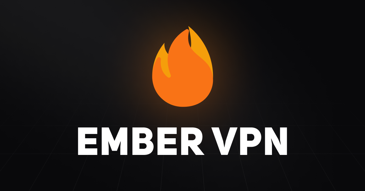 About • Ember VPN